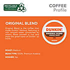 Alternate image 4 for Dunkin&#39; Donuts&reg; Original Blend Coffee Keurig&reg; K-Cup&reg; Pods 22-Count