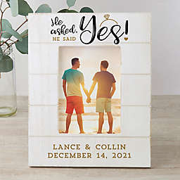 He Asked, He Said Yes Personalized Engagement  5-Inch x 7-Inch Vertical Shiplap Frame