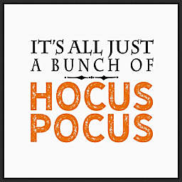 Amanti Art® "It's All Just a Bunch of Hocus Pocus" 22-inch x 22-Inch Wall Art