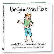 &quot;Bellybutton Fuzz and Other Poems to Ponder Illustrated Poems for Children&quot; by Ronnie Sellers