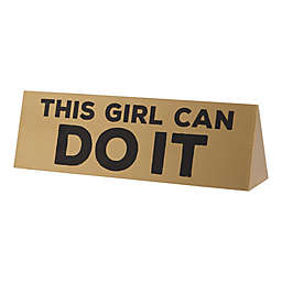 Home Essentials "This Girl Can Do It" Standing Desk Sign in Gold