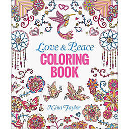 Love and Peace Coloring Book by Nina Taylor