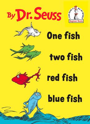 Dr. Seuss&#39; One FishTwo FishRed Fish. Blue Fish