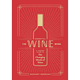 "The Essential Wine Book" by Zachary Sussman and editors of PUNCH