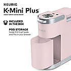 Alternate image 6 for Keurig&reg; K-Mini Plus&reg; Single Serve K-Cup&reg; Pod Coffee Maker in Dusty Rose