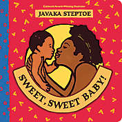 Scholastic &quot;Sweet, Sweet Baby!&quot; by Javaka Steptoe