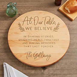 At Our Table, We Believe 15-Inch Personalized Lazy Susan