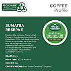 Alternate image 2 for Green Mountain Coffee&reg; Sumatra Reserve Coffee Keurig&reg; K-Cup&reg; Pods 24-Count