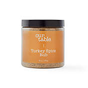 Our Table&trade; 6 oz. Turkey Rub