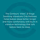 Alternate image 16 for Contours&reg; Vibes&trade; 2-Stage Soothing Vibrations Crib Mattress and Toddler Mattress