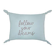 ever &amp; ever&trade; &quot;Follow Your Dreams&quot; Rectangle Decorative Throw Pillow in Teal