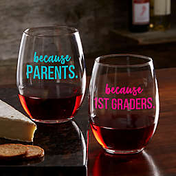 I Drink Because... Personalized Teacher 21 oz. Stemless Wine Glass