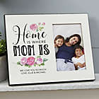 Alternate image 0 for Home Is Where Mom Is Personalized Picture Frame