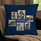 Alternate image 0 for For Him 6-Photo Collage Personalized 18-Inch Square Throw Pillow