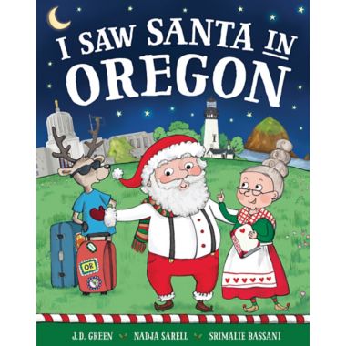 "I Saw Santa in Oregon" by J.D. Green. View a larger version of this product image.