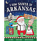 Alternate image 0 for &quot;I Saw Santa in Arkansas&quot; by J.D. Green