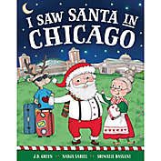 &quot;I Saw Santa in Chicago&quot; by J.D. Green