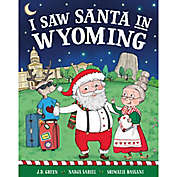 &quot;I Saw Santa in Wyoming&quot; by J.D. Green