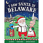 Alternate image 0 for &quot;I Saw Santa in Delaware&quot; by J.D. Green