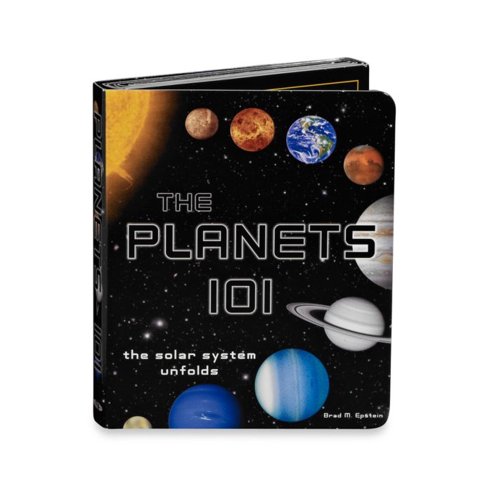 The Planets 101 The Solar System Unfolds Book Bed Bath