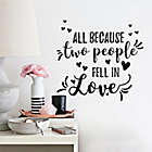 Alternate image 0 for RoomMates&reg; All Because Two People Quote 16.86-Inch x 7.47-Inch Wall Decals in Black
