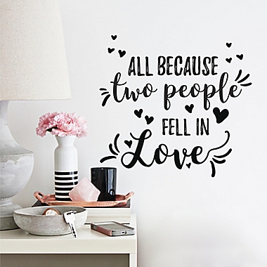 RoomMates&reg; All Because Two People Quote 16.86-Inch x 7.47-Inch Wall Decals in Black. View a larger version of this product image.