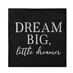 Marmalade™ "Dream Big Lil Dreamer" 12-Inch x 12-Inch Wall Art in Dark Grey/Black