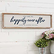 You Are My Happily Ever After Personalized 30-Inch x 8-Inch Barnwood Frame Wall Art