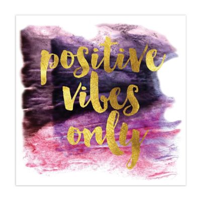 positive vibes only