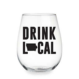Wild Eye Designs® "Drink Local" Iowa Stemless Wine Glass