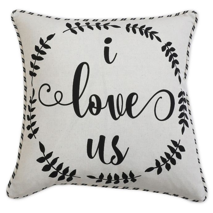 I Love Us Square Throw Pillow In Cream Black Bed Bath Beyond