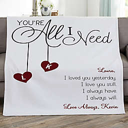 You're All I Need Personalized 50-Inch x 60-Inch Sweatshirt Blanket