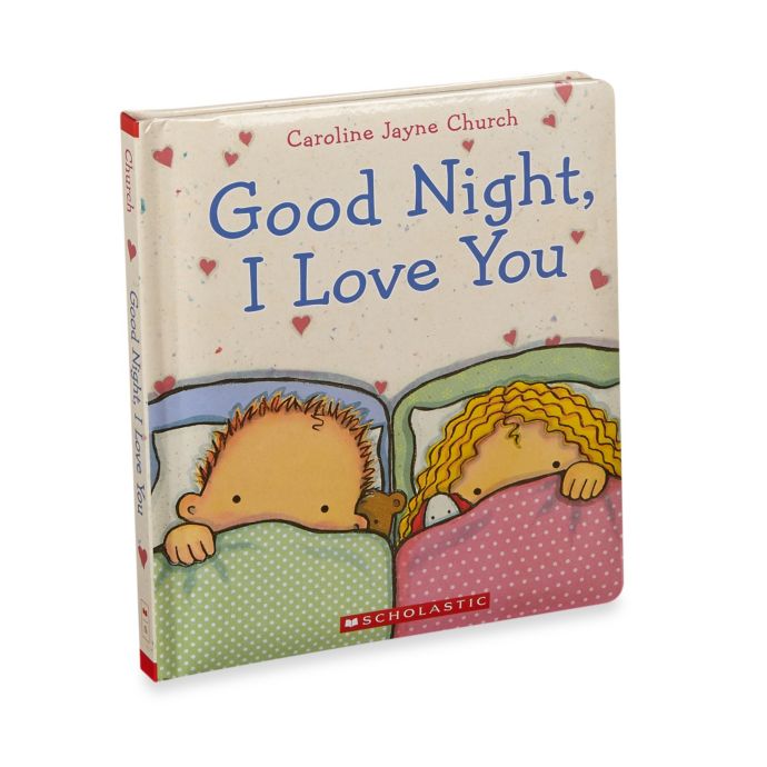 Good Night I Love You Padded Board Book By Caroline Jayne Church