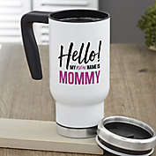 My New Name Is... Personalized 14 oz. Commuter Travel Mug for Her