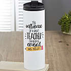 Alternate image 0 for The Influence of a Great Teacher Personalized 16 oz. Travel Tumbler