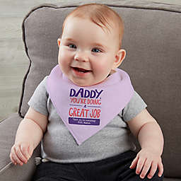 Daddy, You're Doing A Great Job Personalized Bandana Bibs (Set of 2)
