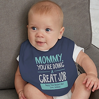 Mommy, You&#39;re Doing A Great Job Personalized Baby Bib. View a larger version of this product image.