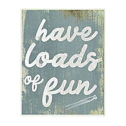 Loads of Fun Wall Plaque
