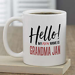 My New Name Is...Personalized 11 oz. Coffee Mugs for Her