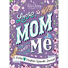 Alternate image 0 for &quot;Love, Mom and Me&quot; Keepsake Journal by Katie Clemons