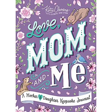 &quot;Love, Mom and Me&quot; Keepsake Journal by Katie Clemons. View a larger version of this product image.