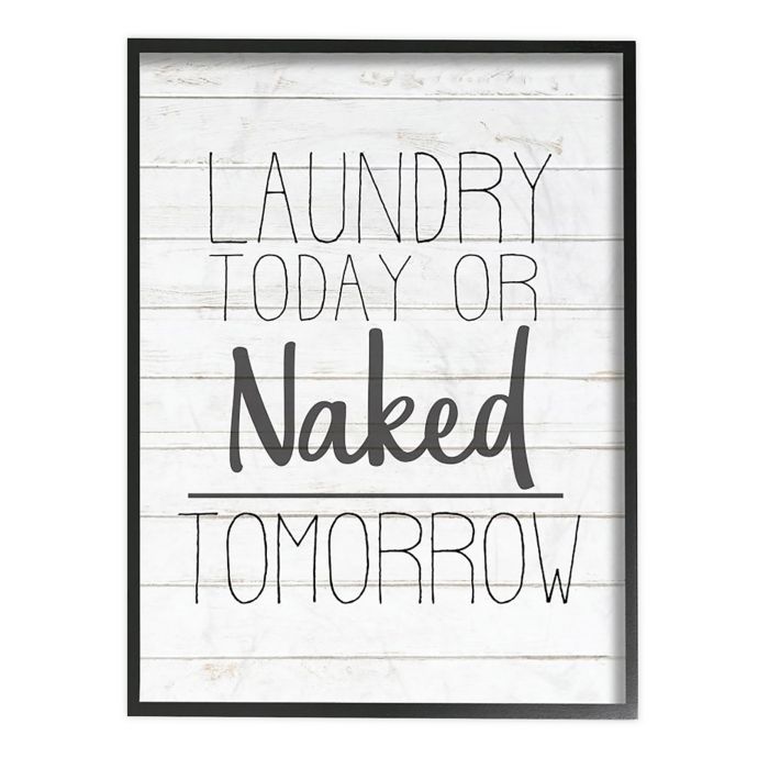 Naked Tomorrow Laundry Framed Canvas Wall Art Bed Bath And Beyond 4777