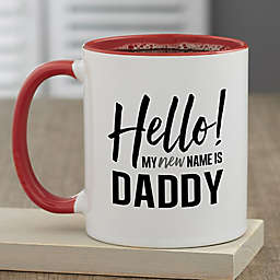 My New Name Is...Personalized 11 oz. Coffee Mug For Him in Red