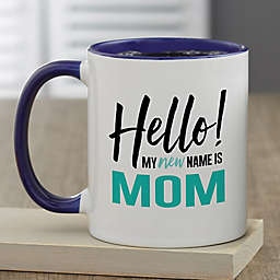 My New Name Is...Personalized 11 oz. Coffee Mugs for Her in Blue