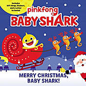 &quot;Merry Christmas Baby Shark&quot; by Pinkfong