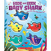 Scholastic &quot;Hide-and-Seek Baby Shark&quot; by John John Bajet