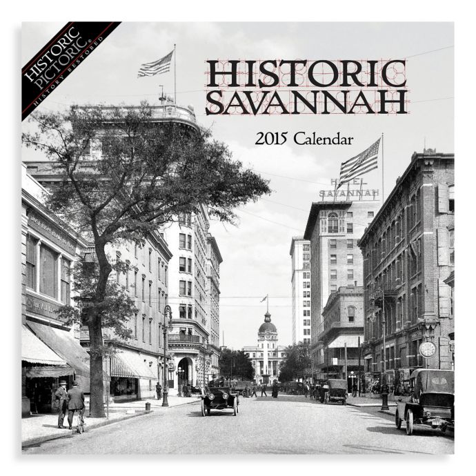 Historic Savannah 2015 Wall Calendar | Bed Bath & Beyond