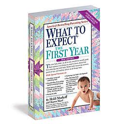 What to Expect the First Year, 3rd Edition by Heidi Murkoff and Sharon Mazel