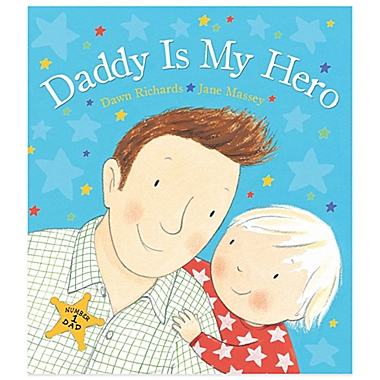 &quot;Daddy Is My Hero&quot; by Dawn Richards. View a larger version of this product image.