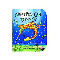 "Giraffes Can't Dance" Board Book by Giles Andreae
